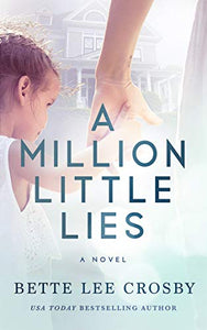 A Million Little Lies by Bette Lee Crosby - LitNuts.com