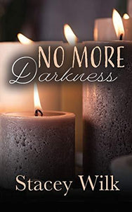 No More Darkness by Stacey Wilk - LitNuts.com