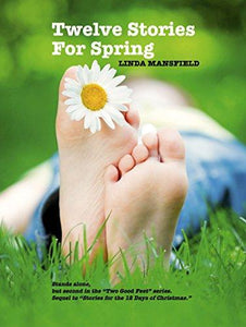 Twelve Stories for Spring by Linda Mansfield - LitNuts.com