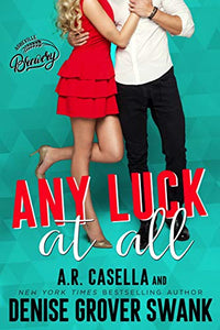 Any Luck at All by Denise Grover Swank and A. R. Casella - LitNuts.com