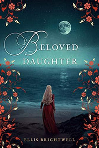 Beloved Daughter by Ellis Brightwell - LitNuts.com