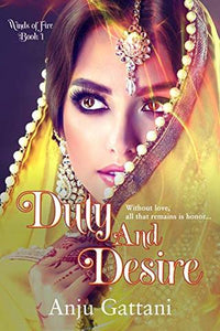 Duty and Desire by Anju Gattani - LitNuts.com